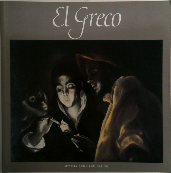 El Greco: Mystery And Illumination