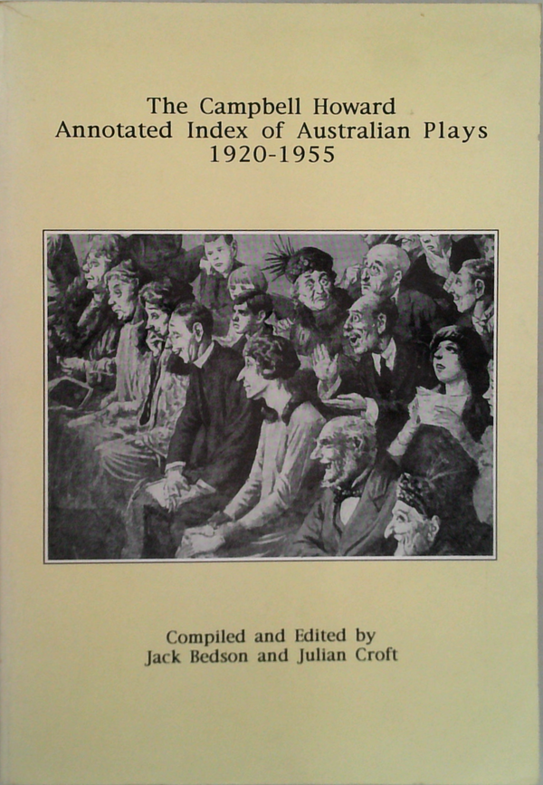 The Campbell Howard Annotated Index Of Australian Plays 1920-1955