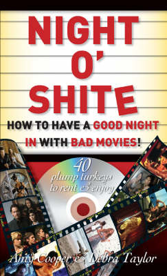 Night O' Shite: How to Have a Good Night in with Bad Movies