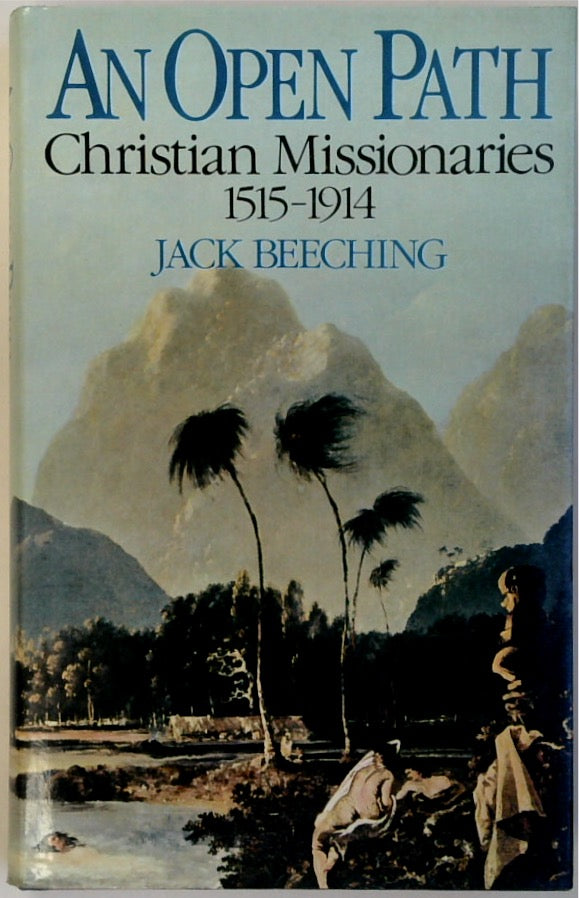 An Open Path: Christian Missionaries, 1515-1914