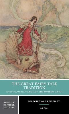 The Great Fairy Tale Tradition: From Straparola and Basile to the