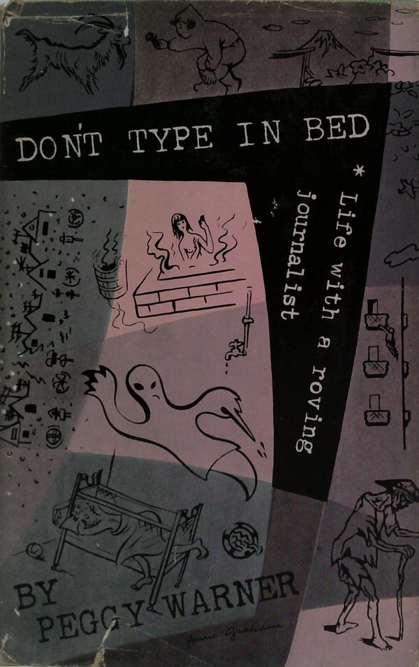 Don't Type In Bed: Life with a Roving Journalist