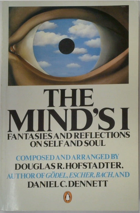 Mind's I: Fantasies and Reflections on Self and Soul