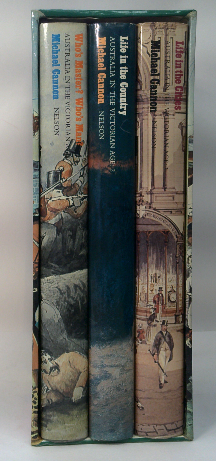 Australia In The Victorian Age: Age 1: Who's Master? Who's Man? 2: Life in the Country, 3: Life in the Cities. 3 volumes