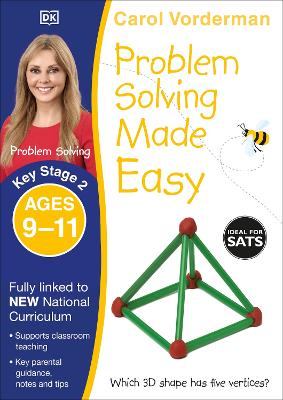 Problem Solving Made Easy, Ages 9-11 (Key Stage 2): Supports the