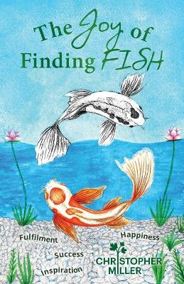 The Joy of Finding FISH: A Journey of Fulfilment, Inspiration, Success