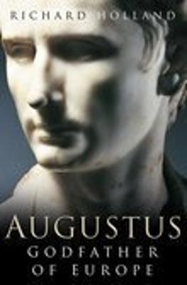 Augustus: Godfather of Europe