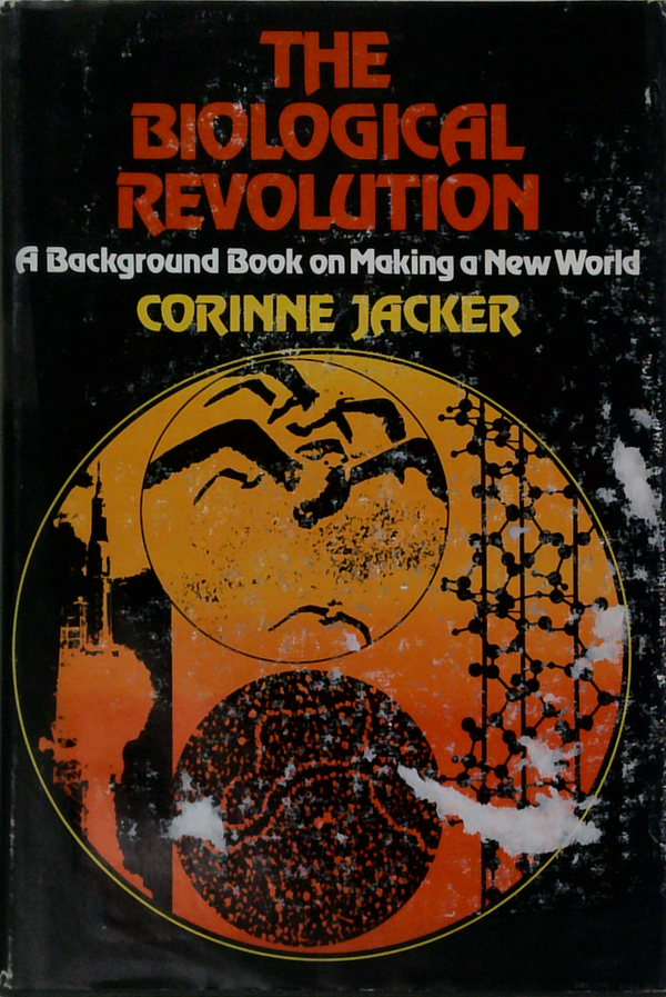 The Biological Revolution: A Background Book On Making A New World