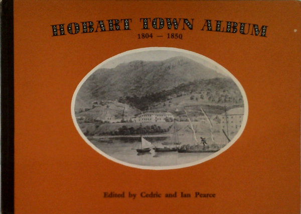 Hobart Town Album: 1804 - 1850