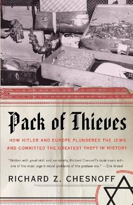 Pack of Thieves: How Hitler and Europe Plundered the Jews and