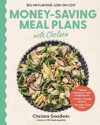 Money-Saving Meal Plans with Chelsea: Weekly meal plans with shopping