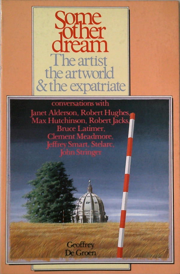 Some Other Dream: The Artist, The Artworld & The Expatriate