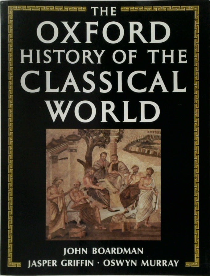 The Oxford History of The Classical World