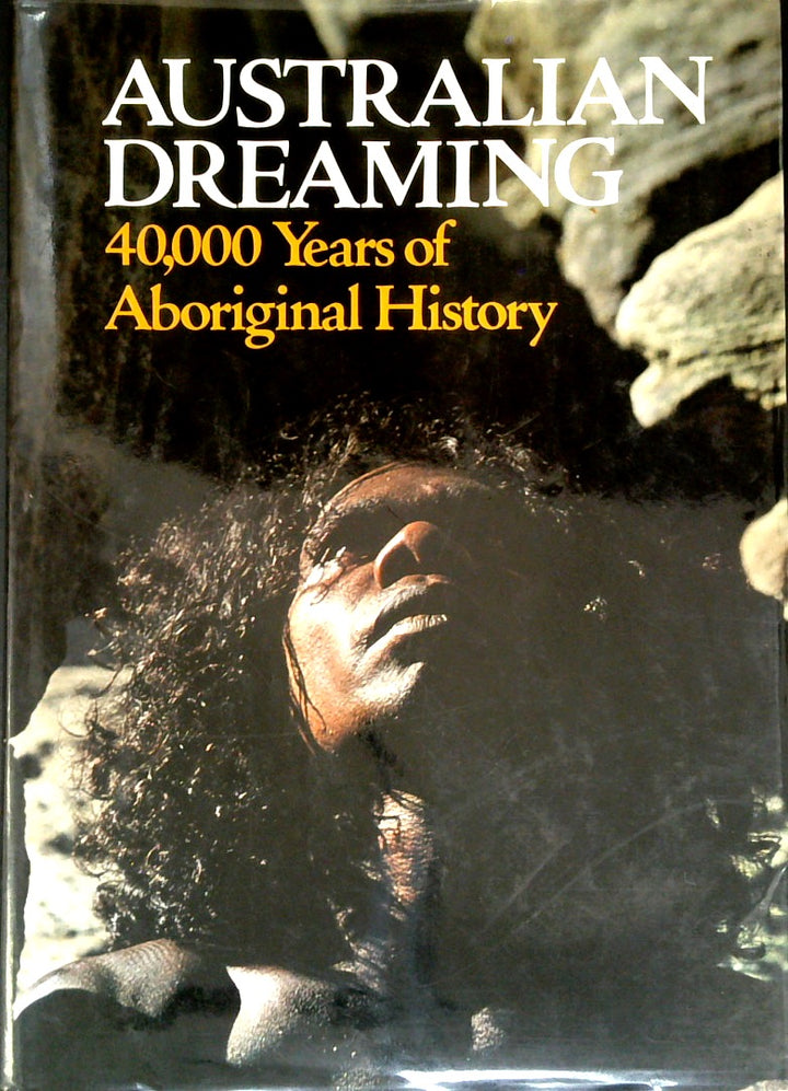 Australian Dreaming: 40,000 Years of Aboriginal History