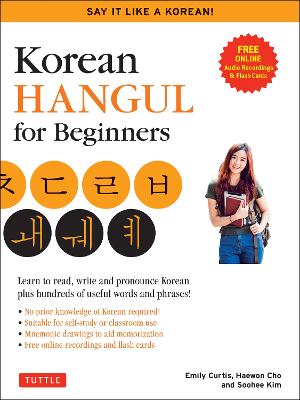 Korean Hangul for Beginners: Say it Like a Korean: Learn to read,