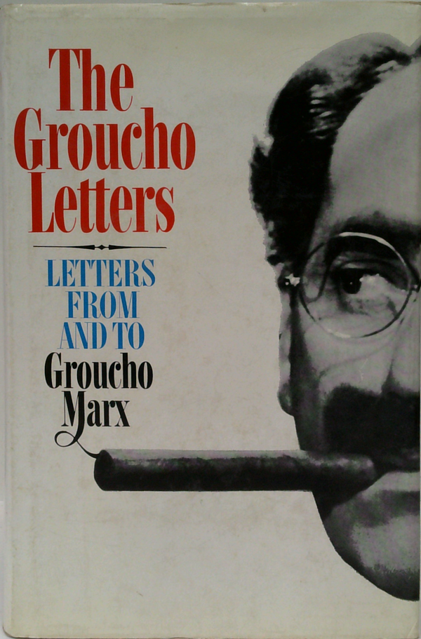The Groucho Letters: Letters From And To Groucho Marx