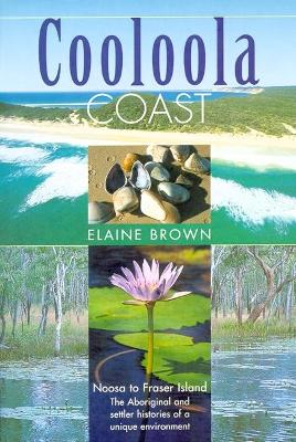 Cooloola Coast: Noosa to Fraser Island