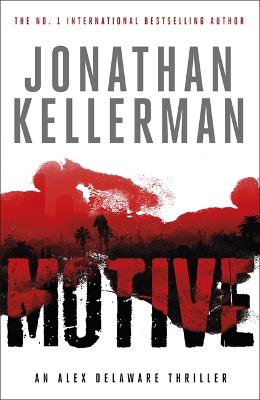 Motive (Alex Delaware series, Book 30): A twisting, unforgettable psychological thriller