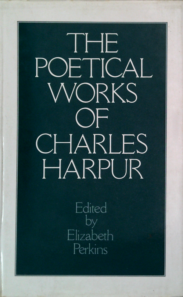 The Poetical Works Of Charles Harpur