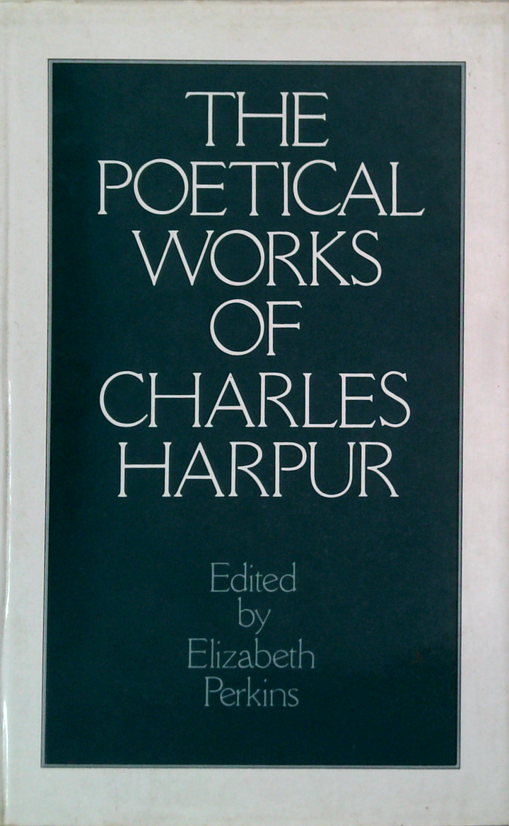 The Poetical Works Of Charles Harpur