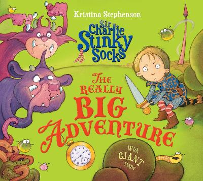 Sir Charlie Stinky Socks: The Really Big Adventure (Sir Charlie Stinky