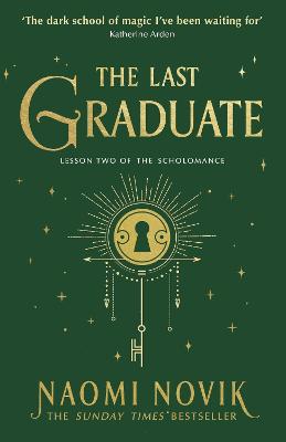 The Last Graduate: The Sunday Times bestselling dark academia fantasy