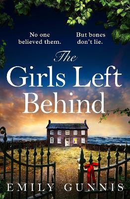 The Girls Left Behind: A home for troubled children; a lifetime of