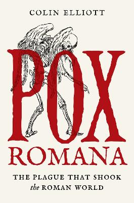 Pox Romana: The Plague That Shook the Roman World