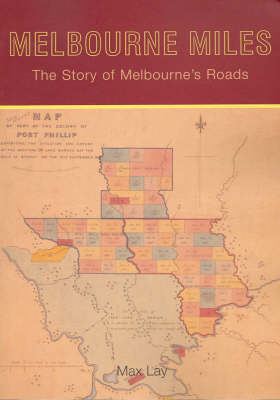 Melbourne Miles: The Story of Melbourne's Roads