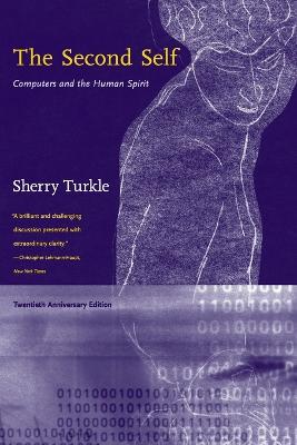 The Second Self: Computers and the Human Spirit