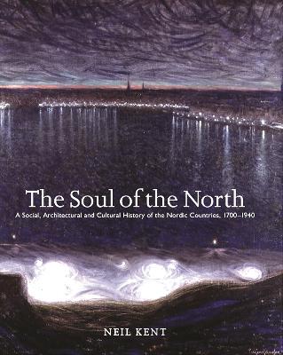 The Soul of the North: A Social, Architectural and Cultural History of