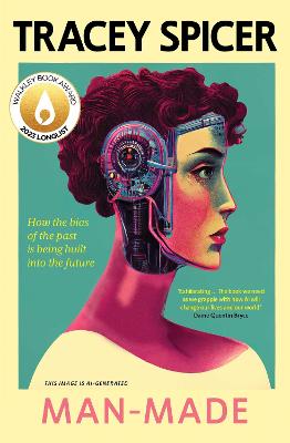 Man-Made: How the bias of the past is being built into the future
