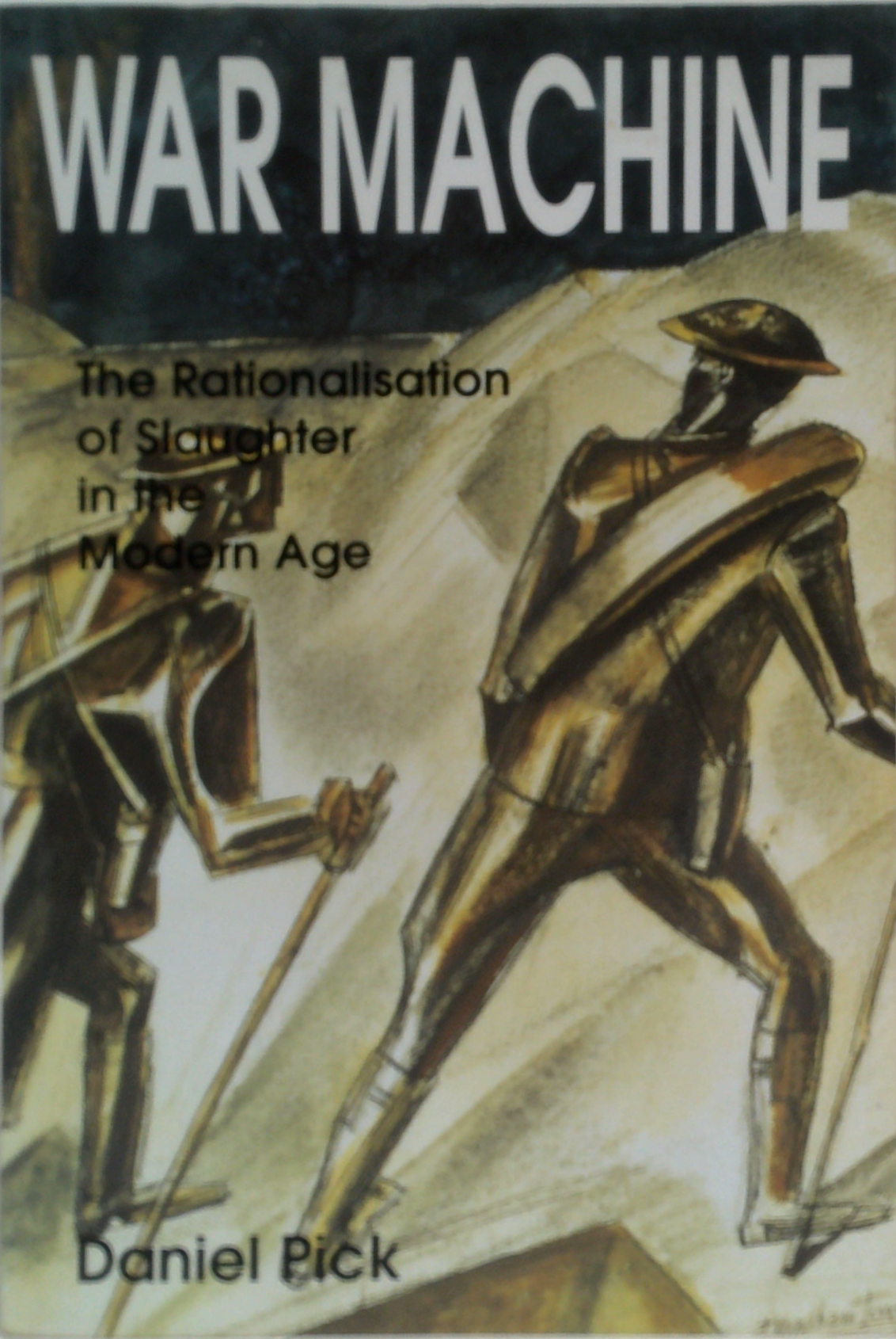 War Machine: The Rationalisation Of Slaughter In The Modern Age – Book ...