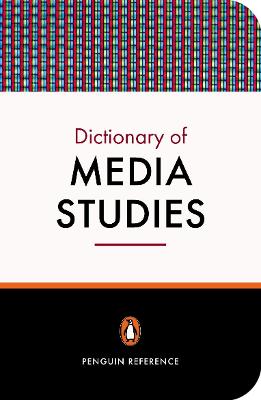 The Penguin Dictionary of Media Studies