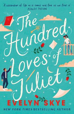 The Hundred Loves of Juliet: An epic reimagining of a legendary love story