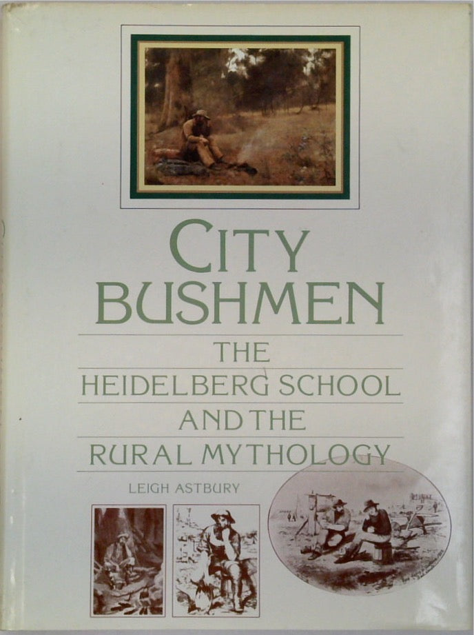 City Bushmen - The Heidelberg School and the Rural Mythology