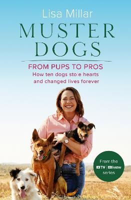Muster Dogs From Pups to Pros: A new companion book to the