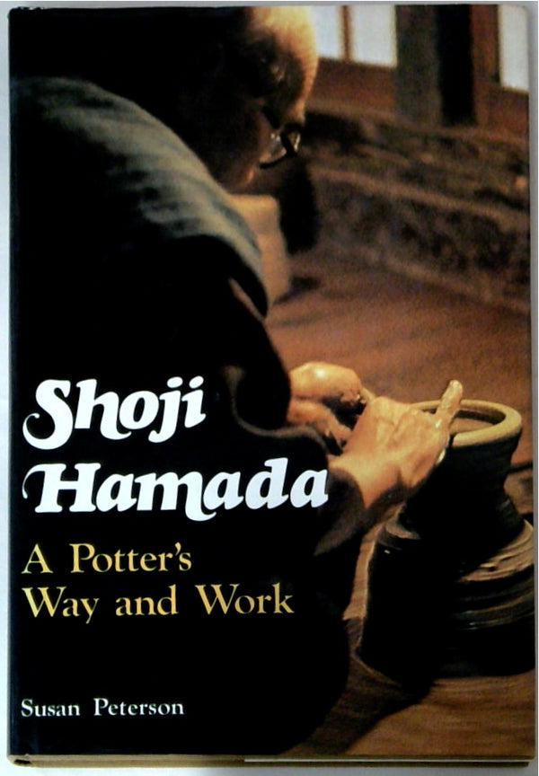 Shoji Hamada: A Potter's Way and Work