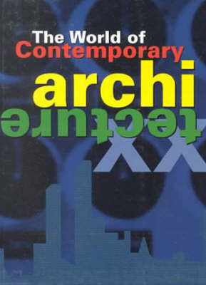 The World of Contemporary Architecture