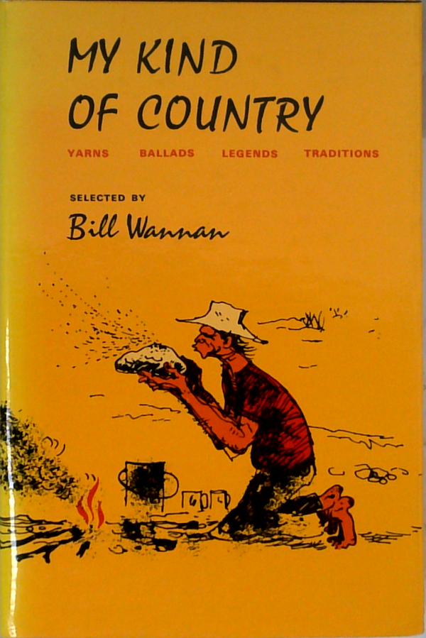 My Kind Of Country: Yarns, Ballads, Legends, Traditions