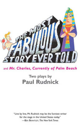 The Most Fabulous Story Ever Told: And Mr. Charles, Currently of Palm