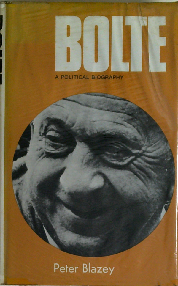 Bolte: A Political Biography