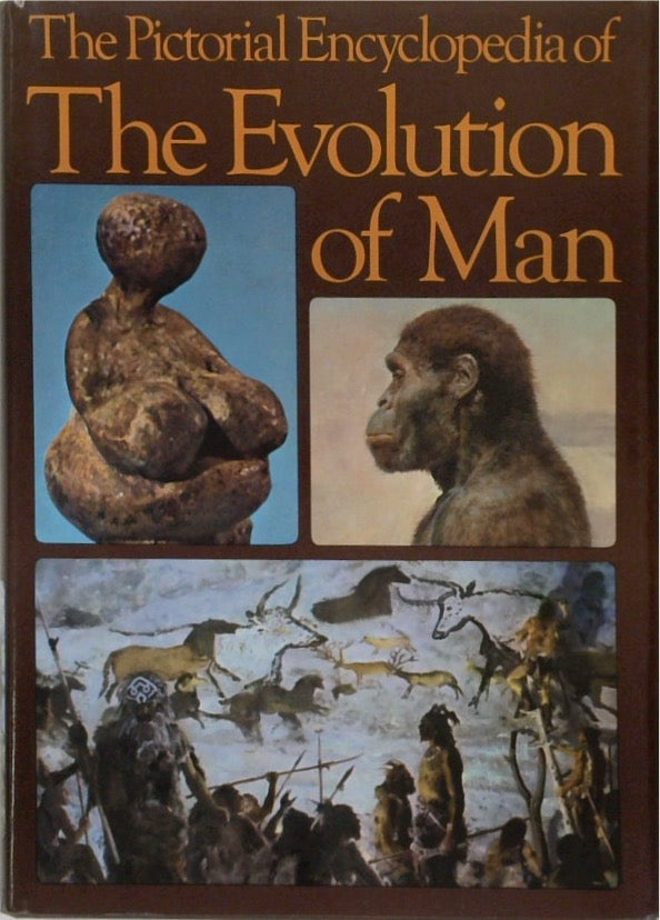 Pictorial Encyclopaedia of the Evolution of Man