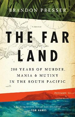 The Far Land: 200 Years of Murder, Mania, and Mutiny in the South