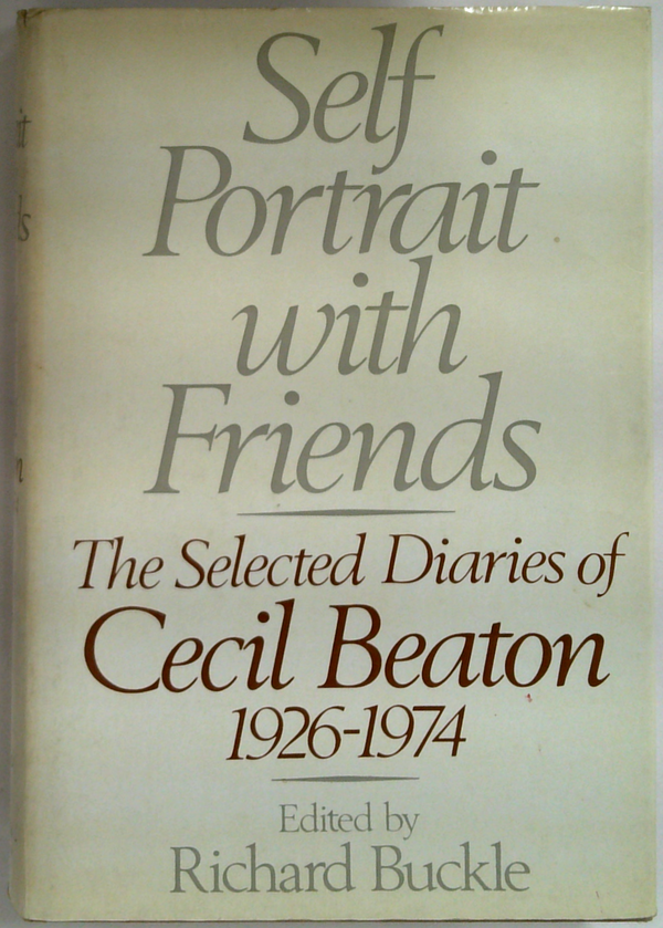 Self Portrait With Friends: The Selected Diaries of Cecil Beaton 1926-1974