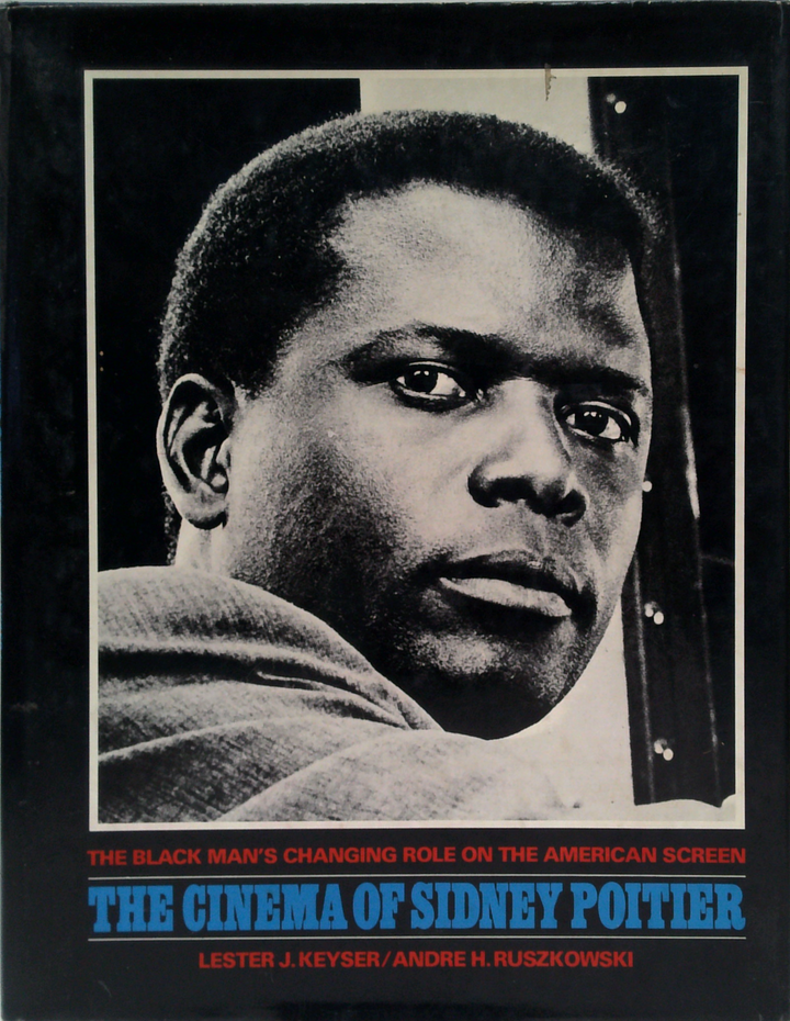 The Cinema Of Sidney Poitier: The Black Man's Changing Role On The American Screen