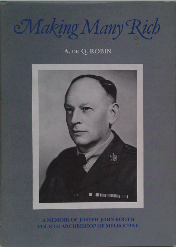 Making Many Rich: A Memoir Of Joseph John Booth, Fourth Archbishop Of Melbourne