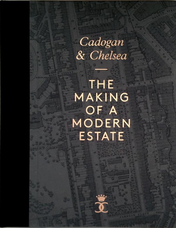 Cadogan & Chelsea: The Making Of A Modern Estate