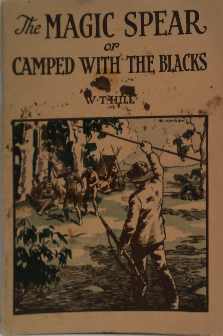 The Magic Spear Or Camped With The Blacks: A Tale Of The Early Days
