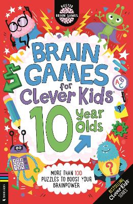 Brain Games for Clever Kids (R) 10 Year Olds: More than 100 puzzles to boost your brainpower